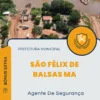 Apostila Agente De Segurança Prefeitura de São Félix de Balsas MA 2024