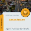 Apostila Agente Municipal de Trânsito Prefeitura de Araucária PR 2025