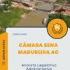 Apostila Analista Legislativo Administrativo Câmara Sena Madureira AC 2024