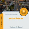 Apostila Assistente Social Prefeitura de Araucária PR 2025
