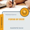 Apostila Assistente Social Processo Seletivo da FERSB SP 2025
