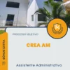 Apostila Assistente Administrativo Processo Seletivo CREA AM 2024