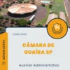 Apostila Auxiliar Administrativo Concurso da Câmara de Guaíra SP 2024