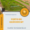 Apostila Auxiliar De Saúde Bucal Processo Seletivo Porto do Gaúchos MT 2024