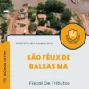 Apostila Fiscal De Tributos Prefeitura de São Félix de Balsas MA 2024