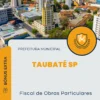 Apostila Fiscal de Obras Particulares Prefeitura de Taubaté SP 2025