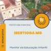 Apostila Monitor da Educação Infantil Prefeitura de Ibertioga MG 2025