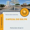 Apostila Motorista Nível III Prefeitura de Cafezal do Sul PR 2024
