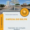 Apostila Operador de Licitação Pública Prefeitura de Cafezal do Sul PR 2024