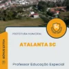 Apostila Professor Educação Especial Prefeitura de Atalanta SC 2024