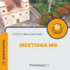 Apostila Professor I Prefeitura de Ibertioga MG 2025