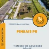 Apostila Professor da Educação Infantil Prefeitura de Pinhais PR 2024