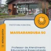 Apostila Professor de Atendimento Educacional Especializado Prefeitura de Massaranduba SC 2024