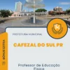 Apostila Professor de Educação Física Prefeitura de Cafezal do Sul PR 2024