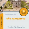 Apostila Técnico Administrativo Processo Seletivo de São Joaquim SC 2024