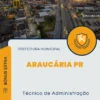 Apostila Técnico de Administração Prefeitura de Araucária PR 2025
