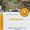 Apostila Agente Comunitário de Saúde Prefeitura de Serrana SP 2025