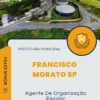 Apostila Agente De Organização Escolar Prefeitura de Francisco Morato SP 2024