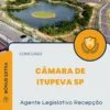 Apostila Agente Legislativo Recepção Câmara de Itupeva SP 2024