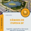 Apostila Agente Legislativo Serviços Gerais e Auxiliares Câmara de Itupeva SP 2024