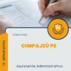 Apostila Assistente Administrativo Concurso CIMPAJEÚ PE 2024