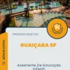 Apostila Assistente De Educação Infantil Processo Seletivo Prefeitura de Guaiçara SP 2024