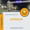 Apostila Assistente Social Prefeitura de Lutécia SP 2024