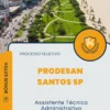 Apostila Assistente Técnico Administrativo Processo Seletivo PRODESAN Santos SP 2025