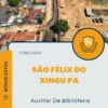 Apostila Auxiliar De Biblioteca Concurso São Félix do Xingu PA 2025