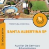 Apostila Auxiliar De Serviços Educacionais Prefeitura de Santa Albertina SP 2024