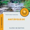 Apostila Auxiliar de Dentista Prefeitura de Anitápolis SC 2025