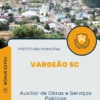 Apostila Auxiliar de Obras e Serviços Públicos Prefeitura de Vargeão SC 2024