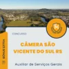 Apostila Auxiliar de Serviços Gerais Câmera São Vicente do Sul RS 2025