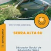 Apostila Educador Social de Educação Física Prefeitura de Serra Alta SC 2025