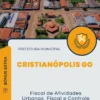 Apostila Fiscal de Atividades Urbanas, Fiscal e Controle Ambiental Prefeitura de Cristianópolis GO 2025