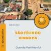 Apostila Guarda Patrimonial Concurso São Félix do Xingu PA 2025
