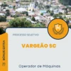 Apostila Operador de Máquinas Processo Seletivo de Vargeão SC 2024