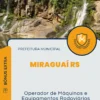Apostila Operador de Máquinas e Equipamentos Rodoviários Prefeitura de Miraguaí RS 2024