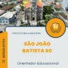 Apostila Orientador Educacional Prefeitura de São João Batista SC 2024