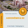 Apostila Orientador Pedagógico Prefeitura de Agronômica SC 2024
