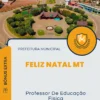 Apostila Professor De Educação Física Prefeitura de Feliz Natal MT 2024