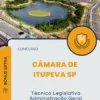 Apostila Técnico Legislativo Administração Geral Câmara de Itupeva SP 2024
