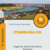 Apostila Agente Administrativo Escolar Prefeitura de Itumbiara GO 2025