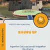 Apostila Agente Educacional Inspetor De Aluno Prefeitura de Bauru SP 2025