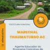Apostila Agente Educador do Programa Caminhos da Educação do Campo - Primeira Infância Prefeitura de Marechal Thaumaturgo AC 2025
