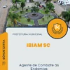 Apostila Agente de Combate às Endemias Prefeitura de Ibiam SC 2025