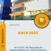 Apostila Analista de Regulação Especialista em Saneamento Básico Concurso ARCE 2025