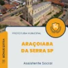 Apostila Assistente Social Prefeitura de Araçoiaba da Serra SP 2025