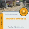 Apostila Auxiliar Administrativo Prefeitura de Mimoso do Sul ES 2025