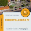Apostila Auxiliar Técnico Pedagógico Prefeitura de Demerval Lobão PI 2025